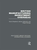 British Manufacturing Investment Overseas (RLE International Business) (eBook, ePUB)