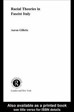 Racial Theories in Fascist Italy (eBook, ePUB) - Gillette, Aaron