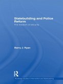Statebuilding and Police Reform (eBook, ePUB)