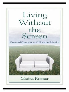 Living Without the Screen (eBook, ePUB) - Krcmar, Marina