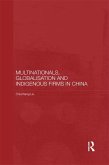 Multinationals, Globalisation and Indigenous Firms in China (eBook, ePUB)
