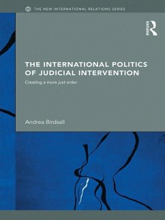 The International Politics of Judicial Intervention (eBook, ePUB) - Birdsall, Andrea