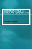 Reconstructing Religious, Spiritual and Moral Education (eBook, ePUB)