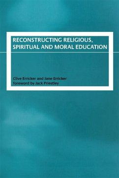 Reconstructing Religious, Spiritual and Moral Education (eBook, ePUB) - Erricker, Clive; Erricker, Jane