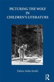 Picturing the Wolf in Children's Literature (eBook, PDF)