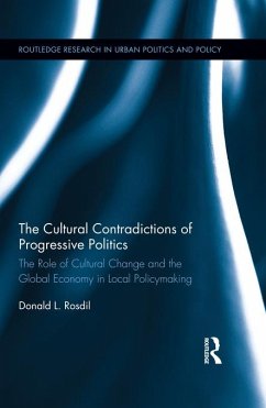 The Cultural Contradictions of Progressive Politics (eBook, ePUB) - Rosdil, Donald