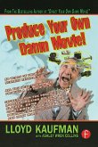 Produce Your Own Damn Movie! (eBook, ePUB)