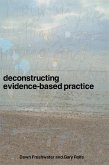 Deconstructing Evidence-Based Practice (eBook, ePUB)