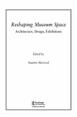Reshaping Museum Space (eBook, PDF) Reshaping Museum Space (eBook, PDF)