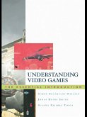 Understanding Video Games (eBook, ePUB)