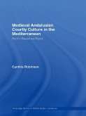 Medieval Andalusian Courtly Culture in the Mediterranean (eBook, ePUB)