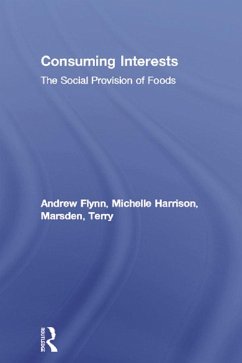 Consuming Interests (eBook, ePUB) - Flynn, Andrew; Harrison, Michelle; Marsden, Terry