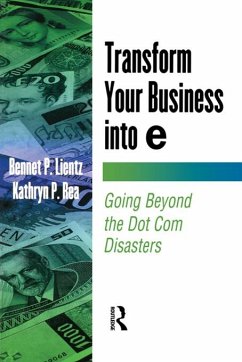 Transform Your Business into E (eBook, PDF) - Lientz, Bennet; Rea, Kathryn
