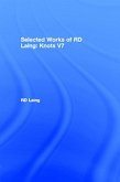 Knots: Selected Works of RD Laing: Vol 7 (eBook, ePUB) Knots: Selected Works of RD Laing: Vol 7 (eBook, ePUB)