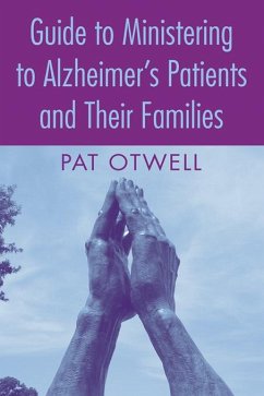 Guide to Ministering to Alzheimer's Patients and Their Families (eBook, ePUB) - Otwell, Pat