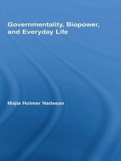 Governmentality, Biopower, and Everyday Life (eBook, ePUB) - Nadesan, Majia Holmer