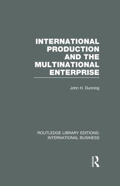 International Production and the Multinational Enterprise (RLE International Business) (eBook, PDF) - Dunning, John