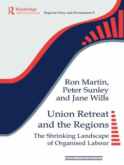 Union Retreat and the Regions (eBook, ePUB) - Martin, Ron; Sunley, Peter; Wills, Jane