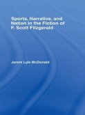 Sports, Narrative, and Nation in the Fiction of F. Scott Fitzgerald (eBook, ePUB)