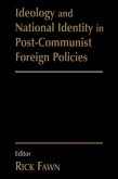 Ideology and National Identity in Post-communist Foreign Policy (eBook, ePUB)
