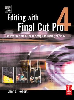 Editing with Final Cut Pro 4 (eBook, PDF) - Roberts, Charles