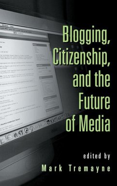 Blogging, Citizenship, and the Future of Media (eBook, ePUB)