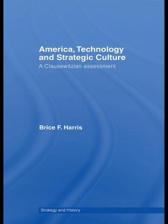 America, Technology and Strategic Culture (eBook, ePUB) - Harris, Brice
