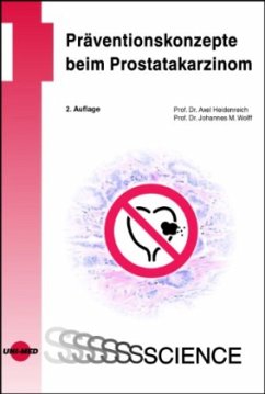 Präventionskonzepte beim Prostatakarzinom - Heidenreich, Axel;Wolff, Johannes M.