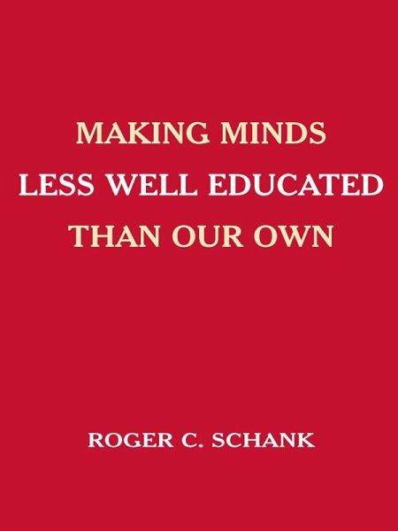 Making Minds Less Well Educated Than Our Own (eBook, ePUB) Making Minds Less Well Educated Than Our Own (eBook, ePUB)