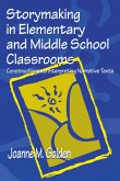 Storymaking in Elementary and Middle School Classrooms (eBook, ePUB)