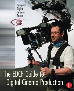 The EDCF Guide to Digital Cinema Production (eBook, ePUB)