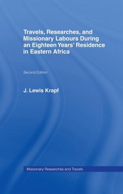 Travels, Researches and Missionary Labours During an Eighteen Years' Residence in Eastern Africa (eBook, ePUB) - Krapf, Rev. J. Ludwig