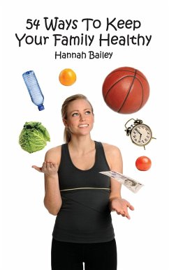 54 Ways to Keep Your Family Healthy - Bailey, Hannah