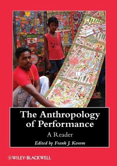 The Anthropology of Performance (eBook, ePUB) - Korom, Frank J.