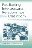 Facilitating interpersonal Relationships in the Classroom (eBook, ePUB)
