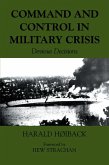 Command and Control in Military Crisis (eBook, PDF)