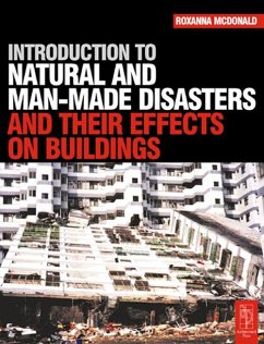 Introduction to Natural and Man-made Disasters and Their Effects on Buildings (eBook, PDF) - McDonald, Roxanna