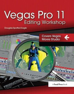 Vegas Pro 11 Editing Workshop (eBook, ePUB) - Spotted Eagle, Douglas