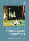 The Routledge History of Childhood in the Western World (eBook, ePUB) The Routledge History of Childhood in the Western World (eBook, ePUB)