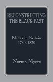 Reconstructing the Black Past (eBook, ePUB) Reconstructing the Black Past (eBook, ePUB)