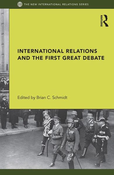 International Relations and the First Great Debate (eBook, PDF) International Relations and the First Great Debate (eBook, PDF)