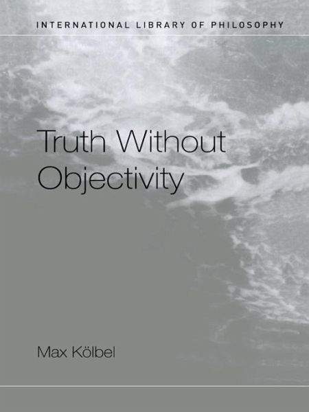 Truth Without Objectivity (eBook, ePUB)