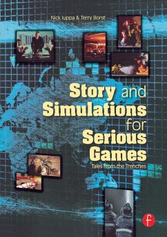 Story and Simulations for Serious Games (eBook, PDF) - Iuppa, Nick; Borst, Terry