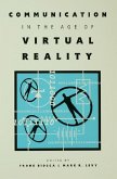 Communication in the Age of Virtual Reality (eBook, PDF) Communication in the Age of Virtual Reality (eBook, PDF)