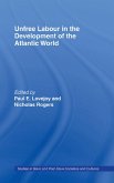 Unfree Labour in the Development of the Atlantic World (eBook, ePUB)