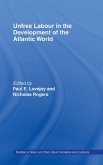 Unfree Labour in the Development of the Atlantic World (eBook, ePUB) Unfree Labour in the Development of the Atlantic World (eBook, ePUB)