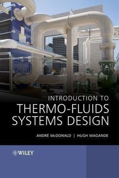 Introduction to Thermo-Fluids Systems Design (eBook, ePUB) - Mcdonald, André Garcia; Magande, Hugh