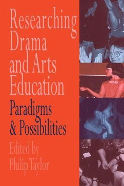 Researching drama and arts education (eBook, PDF) - Edited by Philip Taylor.