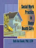 Social Work Practice in Home Health Care (eBook, ePUB)