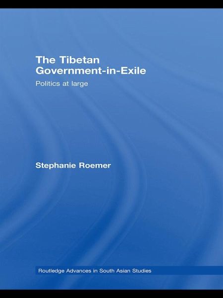 The Tibetan Government-in-Exile (eBook, ePUB) The Tibetan Government-in-Exile (eBook, ePUB)